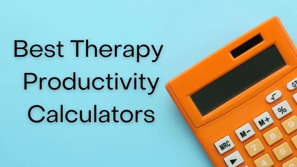 Therapy Productivity Calculator Guide: PT, OT, SLP Billable Minutes & Lunch Breaks (2026)