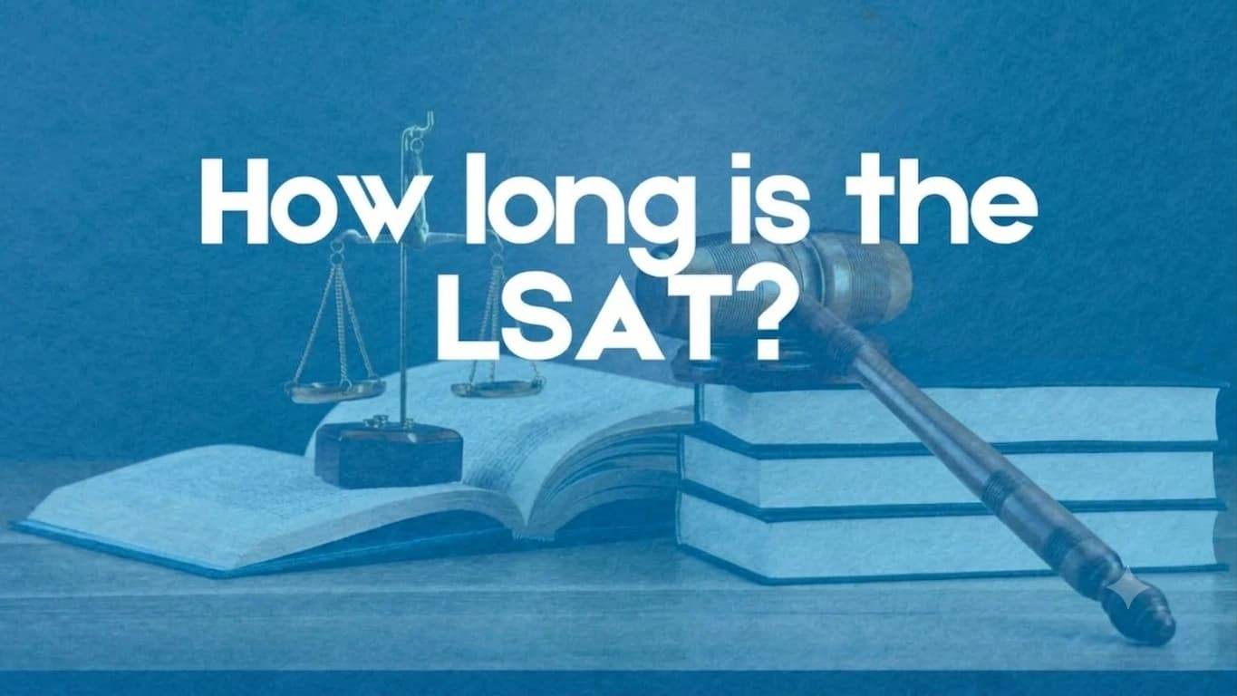 How Long is the LSAT? Exam Timing, Structure, and Pacing Strategy