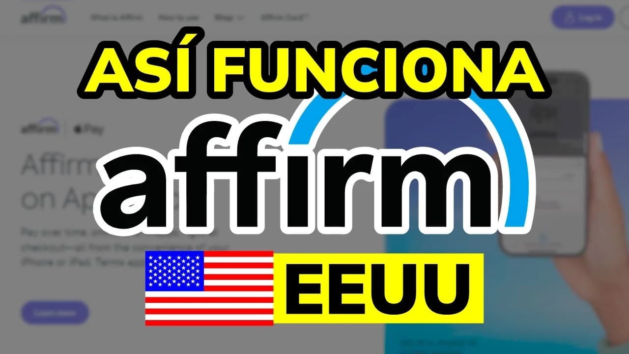 ¿Qué es Affirm y Cómo Funciona? Guía Completa en Español